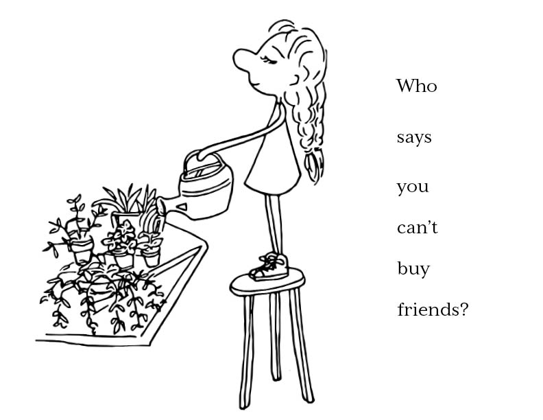 Who says you can't buy friends... plants